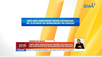 Ano ang hinahanap mong katangian ng susunod na mamumuno ng bansa? | UB