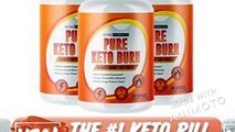Pure Keto Burn - Weight Loss Reviews, Price, Benefits And Side Effects