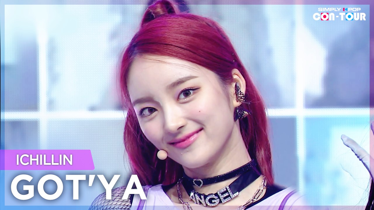 [Simply K-Pop CON-TOUR] ICHILLIN (아이칠린) - GOT'YA (갓챠) _ Ep.487