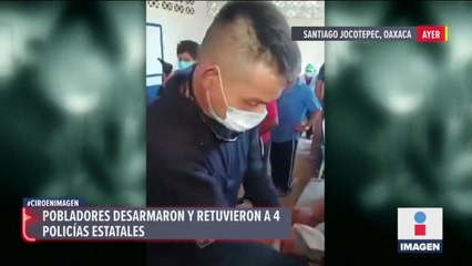 Pobladores de Oaxaca desarman a policías para exigir recursos para obras