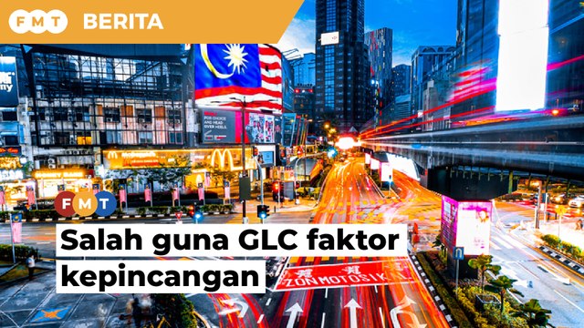 Salah guna GLC jadi faktor kepincangan tangani wabak, kata ahli ekonomi