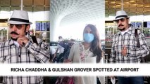 Richa Chaddha & Gulshan Grover Spotted At Airport