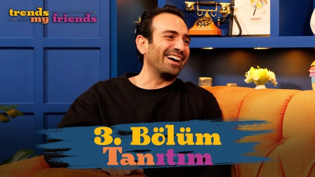 Trends My Friends 3. Bölüm | Konuk: Buğra Gülsoy