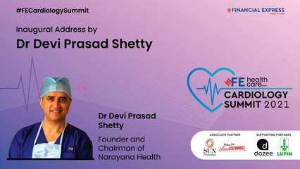 Inaugural Address- Dr Devi Prasad Shetty, Founder & Chairman of Narayana Health