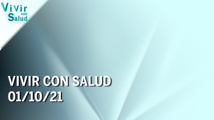 Vivir con salud | 01/10/21 | Programa Completo