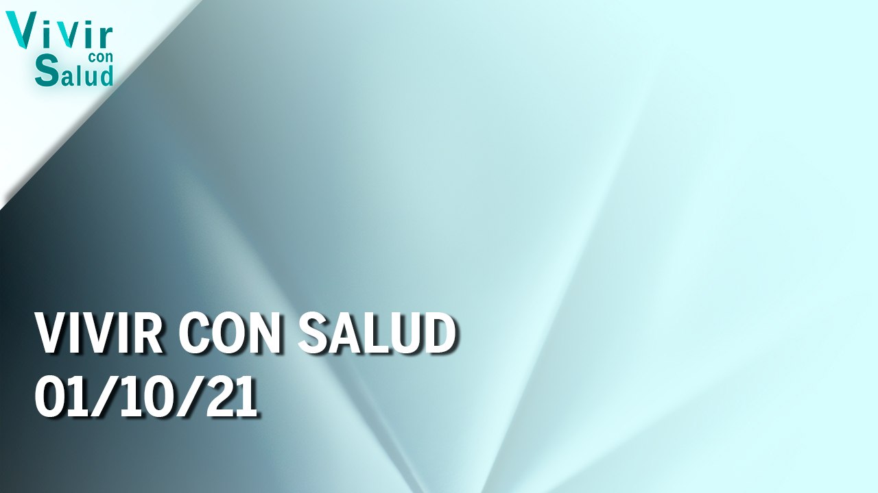 Vivir con salud | 01/10/21 | Programa Completo