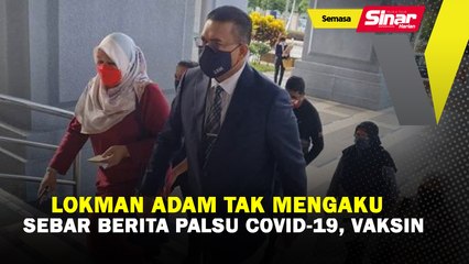 Lokman Adam tak mengaku sebar berita palsu Covid-19, vaksin