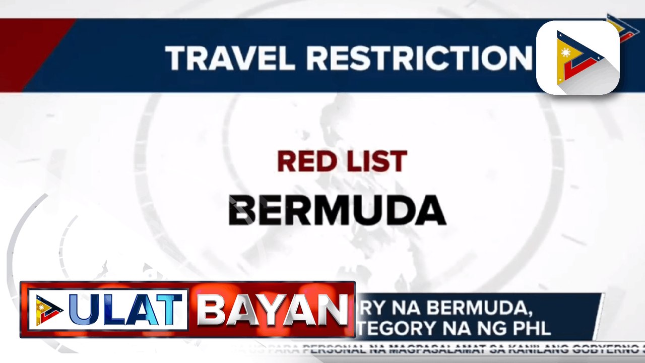British territory na bermuda, nasa red list na ng Pilipinas; mga bansang nasa green at yellow list, inilabas ng IATF