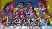 Menanti Kemenangan Indonesia Atas Malaysia di Piala Sudirman