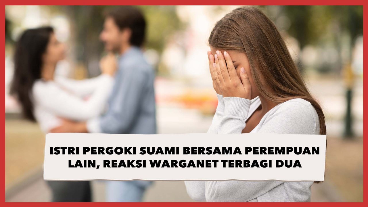 Istri Pergoki Suami Bersama Perempuan Lain, Reaksi Warganet Terbagi Dua