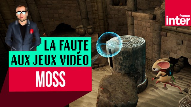 Moss , quand la réalité virtuelle vous dit : souris ! - #LFAJV