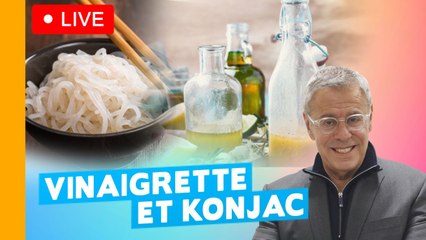 Live du 29 Septembre 2021 - Les vinaigrettes diététiques et le Konjac