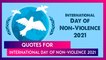 International Day of Non-Violence 2021: Quotes on Non-Violence