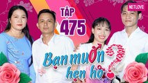 Bạn Muốn Hẹn Hò - Tập 475: Nàng múp míp đòi cưới gấp vì giọng ca hút hồn của anh phụ bếp