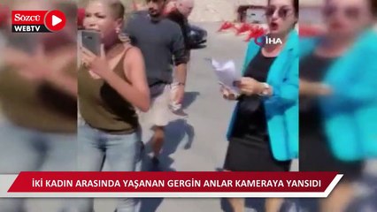 Bu defa şiddet kadınlar arasında yaşandı