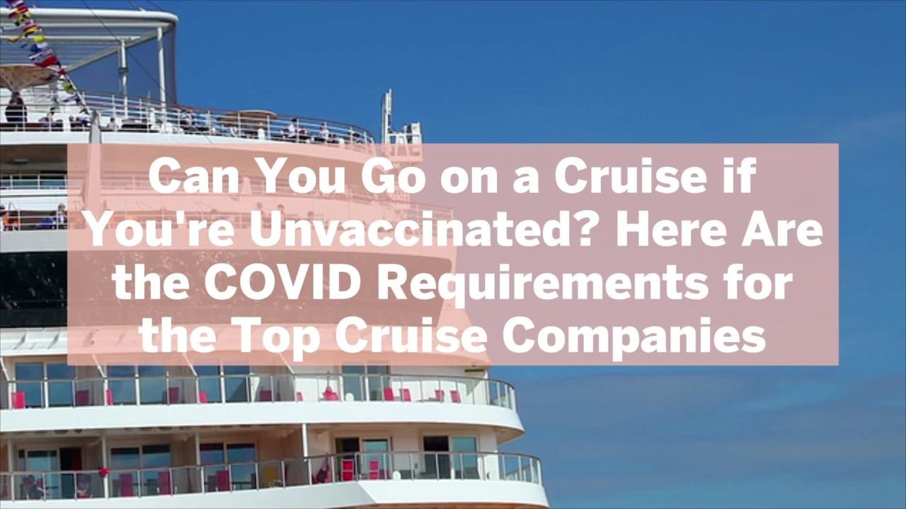 Can You Go on a Cruise if You're Unvaccinated?...