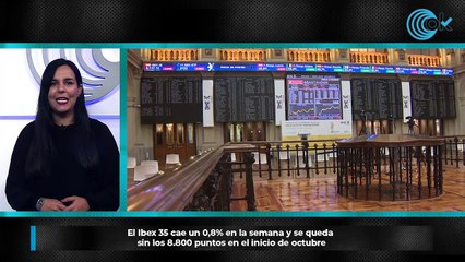 El Ibex 35 cae un 0,8% en la semana y se queda sin los 8.800 puntos en el inicio de octubre