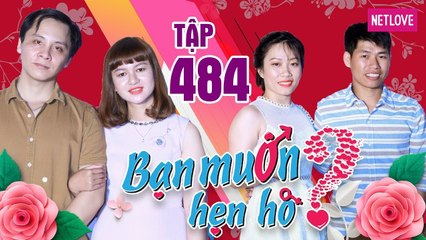Bạn Muốn Hẹn Hò - Tập 484: Gái ế Đà Lạt tràn xuống Sài Gòn tìm chồng bắt lên núi làm nông