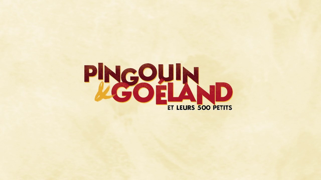 Pingouin & Goéland et leurs 500 petits - Bande annonce