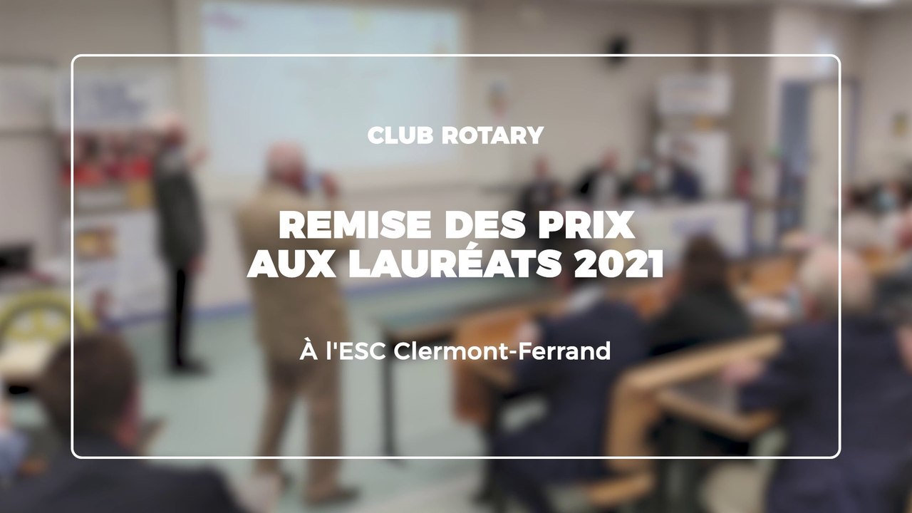 Rotary Aftermovie Remise des Prix le 24 juin 2021 à l'ESC Business School de Clermont-Ferrand