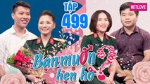 Bạn Muốn Hẹn Hò - Tập 499: Tim đức phanh với vẻ đẹp nữ quân nhân hạ gục chàng từ cái nhìn đầu tiên