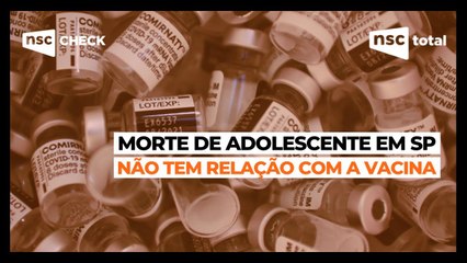 Morte de adolescente em SP não tem relação com a vacina | NSC Check
