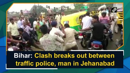 Bihar: Clash breaks out between traffic police, man in Jehanabad