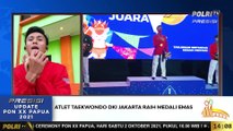 PRESISI Update PON XX Papua : Live Dialog Bersama  Thoriq Muhhamad Hafidz Terkait Atlet Taekwondo DKI Jakarta Raih Meraih Medali Emas