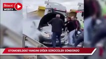 Otomobildeki yangını diğer sürücüler söndürdü