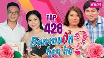 Bạn Muốn Hẹn Hò - Tập 428: Chàng nông dân lên Sài Gòn tìm người yêu vì mẹ ở nhà 'tụng kinh' suốt