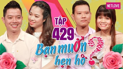 Bạn Muốn Hẹn Hò - Tập 429: Trợ lý hoa hậu hẹn hò giám đốc điển trai - Anh chết đuối trong mắt em