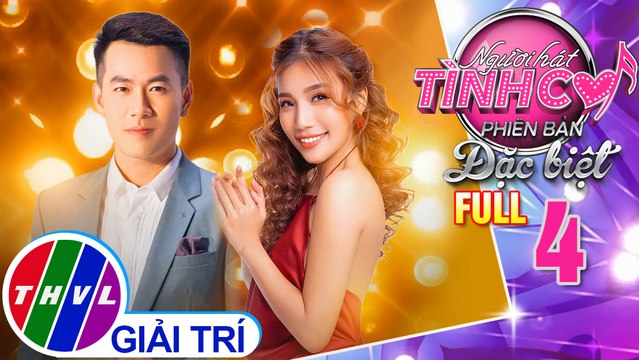Người hát tình ca Phiên bản đặc biệt - Tập 4 FULL: Hồ Trung Dũng, Phương Phương Thảo