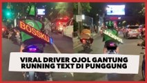 Viral Driver Ojol Gantung Running Text di Punggung, Tulisannya Menohok Tampar Publik