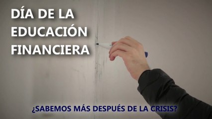 Día de la educación financiera: ¿Sabemos más después de la crisis?