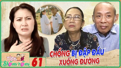 Tình Trăm Năm #61 IChồng bị CHẤN THƯƠNG ĐẦU vì tai nạn làm vợ HOẢNG LOẠN và hạnh phúc đáng ngưỡng mộ