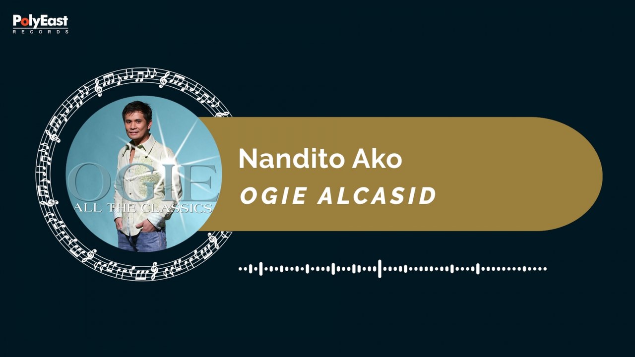 Ogie Alcasid - Nandito Ako (Official Music Visualizer)