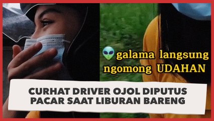 Curhat Driver Ojol Diputus Pacar saat Liburan Bareng, Alasannya Bikin Penumpang Ngakak