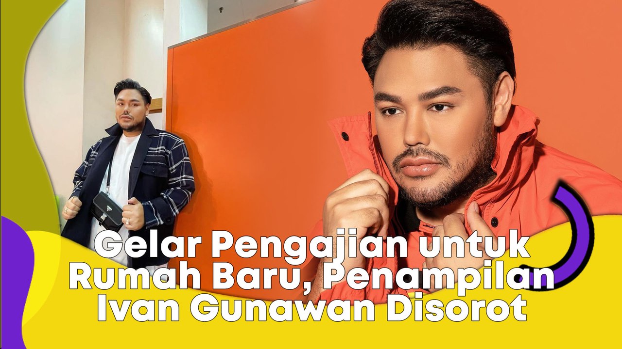 Gelar Pengajian untuk Rumah Baru, Penampilan Ivan Gunawan Disorot
