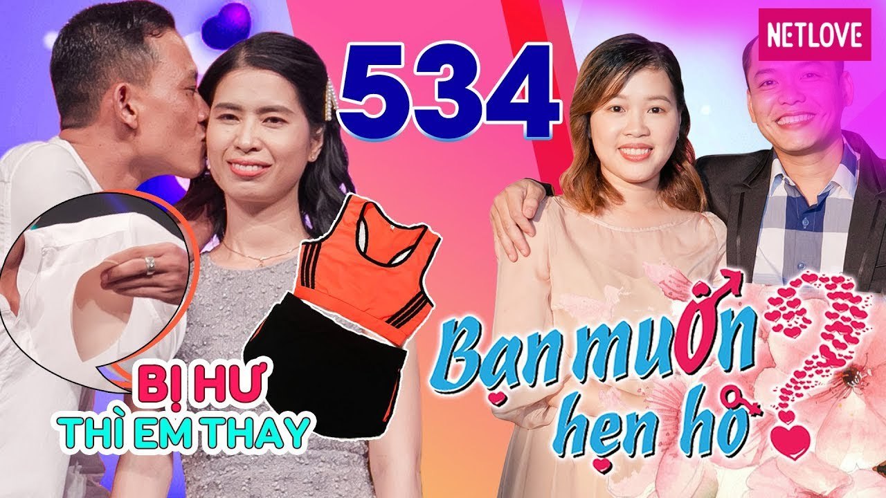 Bạn Muốn Hẹn Hò - Tập 534: Chàng Kiểm định nội y bị nhà gái phản đối vẫn hứa YÊU EM TRỌN ĐỜI