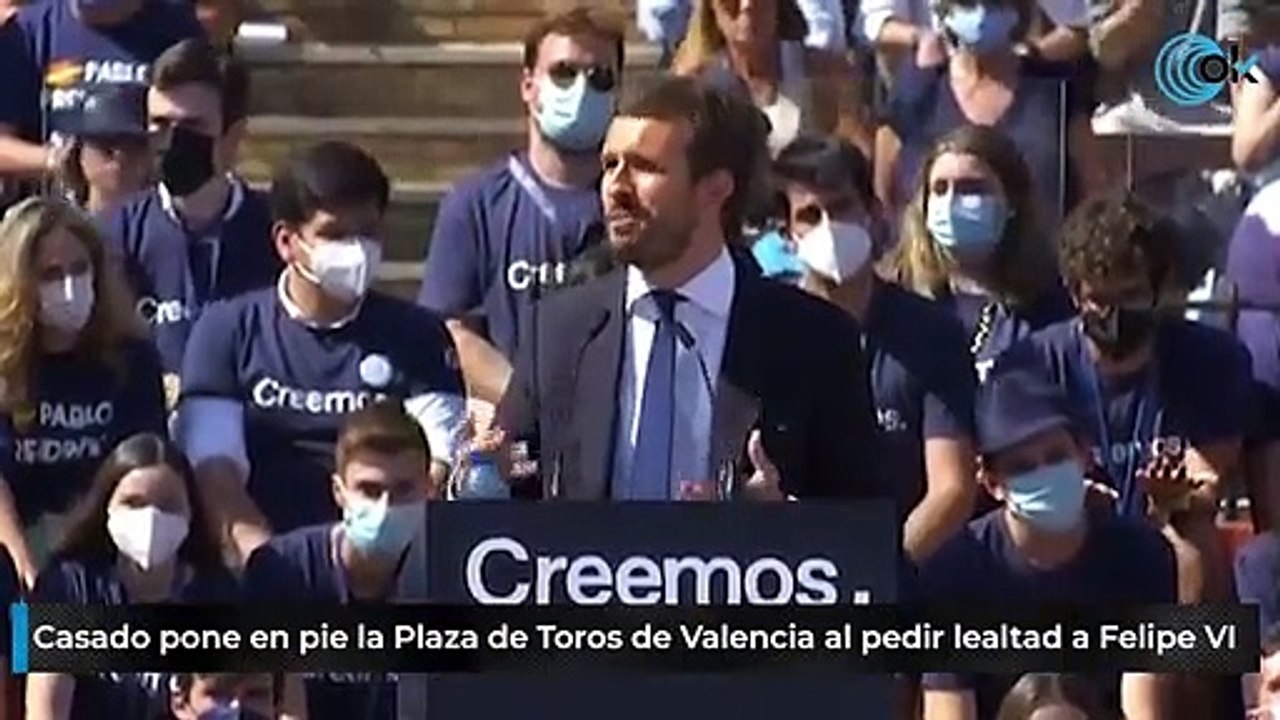 Casado pone en pie la Plaza de Toros de Valencia al pedir lealtad a Felipe VI
