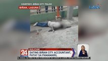 Dating Biñan City accountant, patay sa pamamaril | 24 Oras Weekend