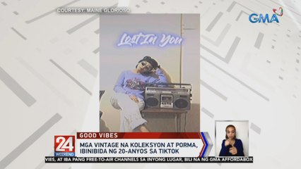 Mga vintage na koleksyon at porma, ibinida ng 20-anyos sa TikTok | 24 Oras Weekend