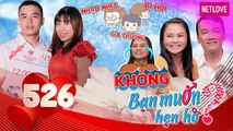 Bạn Muốn Hẹn Hò - Tập 526: Cô gái Lagi 2 lần LẤY CHỒNG HỤT kiểm hàng chàng 31 tuổi ế quý hiếm