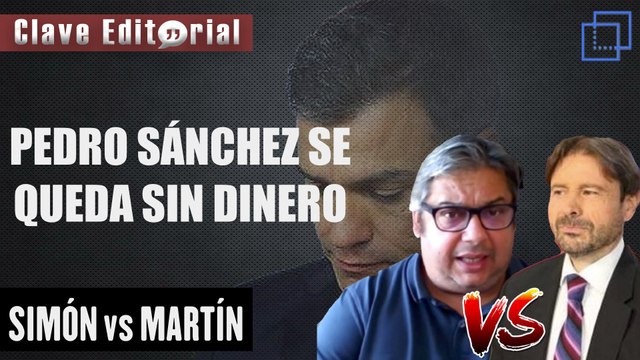 Simón vs. Martín: “a Pedro Sánchez no le llegan los Fondos Europeos y Bruselas cortará el grifo”