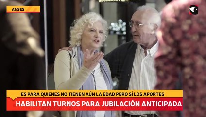 Habilitan turnos para jubilación anticipada