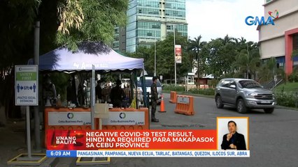 Negative COVID-19 test result, hindi na required para makapasok sa Cebu Province | UB