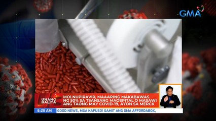 Molnupiravir, maaaring makabawas ng 50% sa tsansang maospital o masawi ang taong may COVID-19, ayon sa Merck | UB