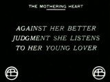 The Mothering Heart (Corazón maternal) [1913]