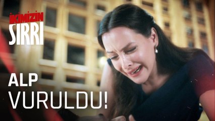 Alp vuruluyor!  - İkimizin Sırrı 9. Bölüm