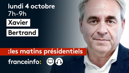 Xavier Bertrand, invité des matins présidentiels de franceinfo